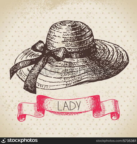 Hand drawn elegant vintage ladies background. Sketch women hat. Retro fashion vector illustration