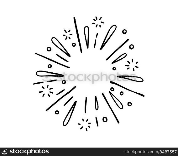 Hand drawn firework. Star burst. Sunburst doodle icon. Hand drawn explosion frame. Sparkle with radial lines. Explosion vintage effect. Vector illustration isolated on white background.. Hand drawn firework. Star burst. Sunburst doodle icon. Hand drawn explosion frame. Sparkles set with radial lines. Explosion vintage effects. Vector illustration isolated on white background.