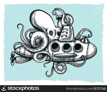 Hand drawn Giant octopus plays with a submarine. Vector illustration.
