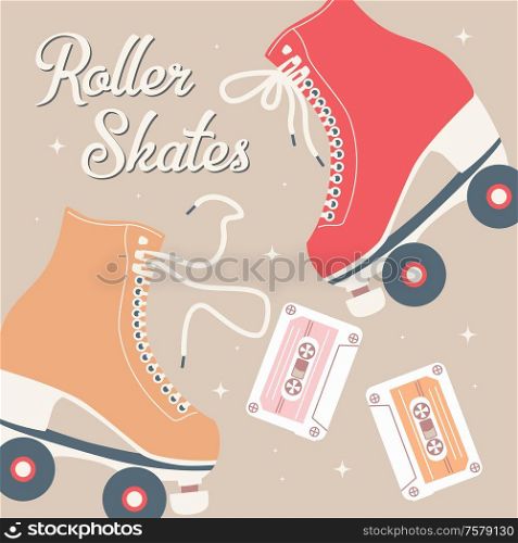 Hand drawn illustration with retro roller skates and cassette tapes. Colorful vector illustration