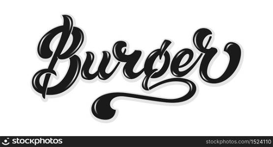 Hand drawn lettering Burger with highlights. Elegant modern black handwritten calligraphy. Vector Ink illustration. Typography poster on light background. For banners, posters, etc. Hand drawn lettering Burger with highlights. Elegant modern black handwritten calligraphy. Vector Ink illustration. Typography poster on light background. For banners, posters, etc.