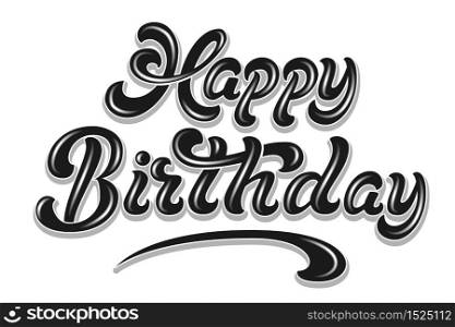 Hand drawn lettering - Happy birthday with shadow and highlights. Elegant modern calligraphy card. Ink illustration. Typography poster on white backdrop. For cards, invitations, prints etc. Hand drawn lettering - Happy birthday with shadow and highlights. Elegant modern calligraphy card. Ink illustration. Typography poster on white backdrop. For cards, invitations, prints etc.
