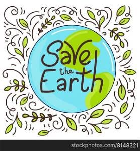 Hand drawn lettering Save the Earth motivating phrase. Vector illustration doodle style.. Save the Earth