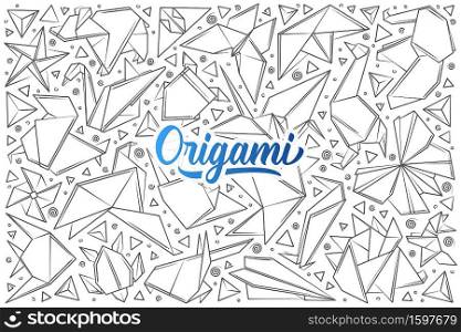 Hand drawn paper origami. Origami in shape of birds, animals, star, airplane doodle set background. Hand drawn paper origami.