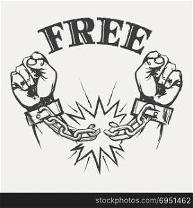 Hand drawn raised hands with broken chains and wording Free. Vector illustration in pencil sketch style.