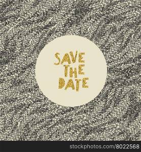 Hand drawn Save the Date card. Gold foil letters effect.