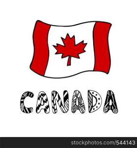 Hand drawn, sketch illustration of flag Canada with doodle lettering. Isolated vector artwork. Hand drawn, sketch illustration of flag Canada with doodle lettering. Isolated vector artwork.