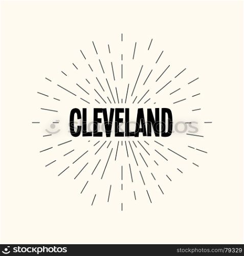 Hand drawn sunburst vector - cleveland. Hand drawn sunburst vector - cleveland. For web and mobile icon isolated on background, art template, retro elements, logo, identity, labels, badge, ink, tag, card