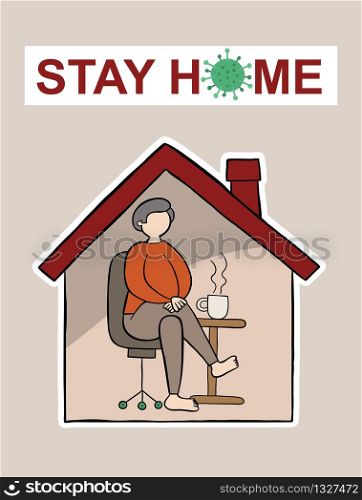 Hand drawn vector illustration of Wuhan corona virus, covid-19. Man sits at home and drinks tea or coffee. Please stay home.