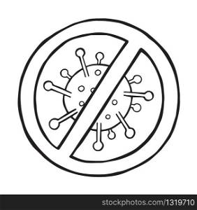 Hand drawn vector illustration of Wuhan corona virus, covid-19. No virus sign. White background and black outlines.