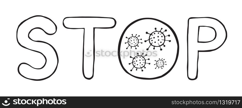 Hand drawn vector illustration of Wuhan corona virus, covid-19. Stop word. White background and black outlines.