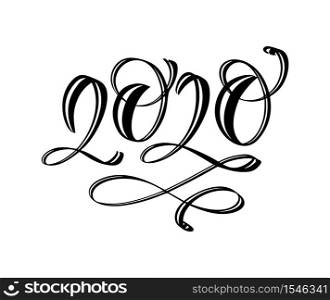 Hand drawn vector lettering calligraphy black number text 2020. Happy New Year greeting card. Vintage Christmas illustration design.. Hand drawn vector lettering calligraphy black number text 2020. Happy New Year greeting card. Vintage Christmas illustration design
