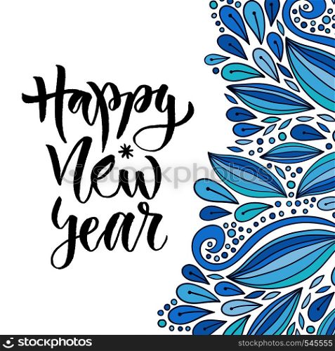 Hand drawn vector lettering. Happy New Year. Holiday modern calligraphy. Greeting card or poster.. Hand drawn vector lettering. Happy New Year. Holiday modern calligraphy. Greeting card or poster