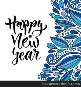 Hand drawn vector lettering. Happy New Year. Holiday modern calligraphy. Greeting card or poster.. Hand drawn vector lettering. Happy New Year. Holiday modern calligraphy. Greeting card or poster