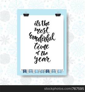 Hand drawn vector lettering. Its the most wonderful time of the year. Motivational modern calligraphy on clipboard background. Inspirational poster.. Hand drawn vector lettering. Its the most wonderful time of the year. Motivational modern calligraphy on clipboard background. Inspirational poster