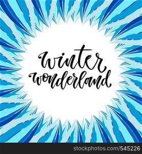 Hand drawn vector lettering. Winter wonderland. Vector card in calligraphy style. Inspirational phrase for poster and icon.. Hand drawn vector lettering. Winter wonderland. Vector card in calligraphy style. Inspirational phrase for poster and icon