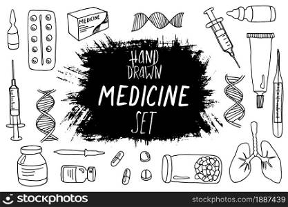 hand drawn vector set on a medical theme in doodle style: medicine, tablet, capsule, syringe, tube, ointment, box, packaging, dna, rna, molecule, spiral, lungs, thermometer, jar of capsules, dropper