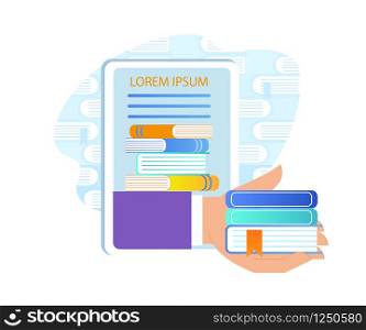Hand Giving Books Out of Tablet or Smartphone. Electronic Library and Computing Reading Idea. E-Learning, Using Gadgets for Online Education Icon Isolated on White Background. Flat Vector Illustration. Hand Giving Out Books from Tablet or Smartphone.