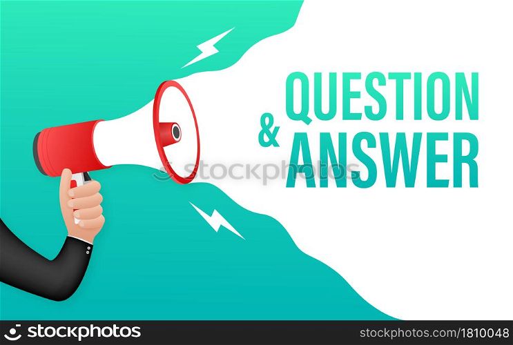 Hand Holding Megaphone with Question and Answer. Megaphone banner. Web design. Vector stock illustration. Hand Holding Megaphone with Question and Answer. Megaphone banner. Web design. Vector stock illustration.