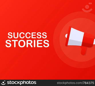 Hand Holding Megaphone with Success stories. Vector stock illustration.