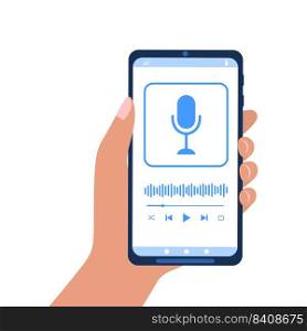 Hand holding smartphone with podcast player interface on screen. Listening music, online radio or live stream on mobile app concept. Vector flat illustration.. Hand holding smartphone with podcast player interface on screen. Listening music, online radio or live stream on mobile app concept. Vector flat illustration