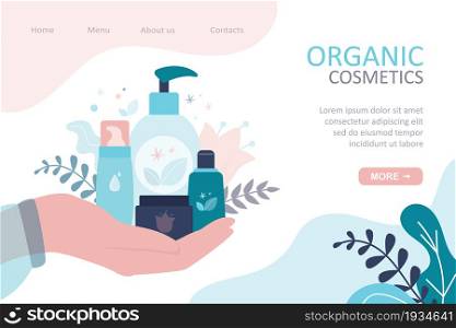 Hand holds different natural products. Various bottles, tubes and jars with label. Concept of organic cosmetics, skincare and vegan product. Landing page template or website. Flat vector illustration. Hand holds different natural products. Various bottles, tubes and jars with label. Concept of organic cosmetics, skincare and vegan product