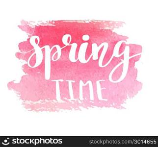 Hand lettered style spring design on a grungy background with green ink blots. Spring Time hand drawn calligraphy letters.. Hand lettered style spring design on a pink watercolor painted background. Spring Time hand drawn calligraphy letters.