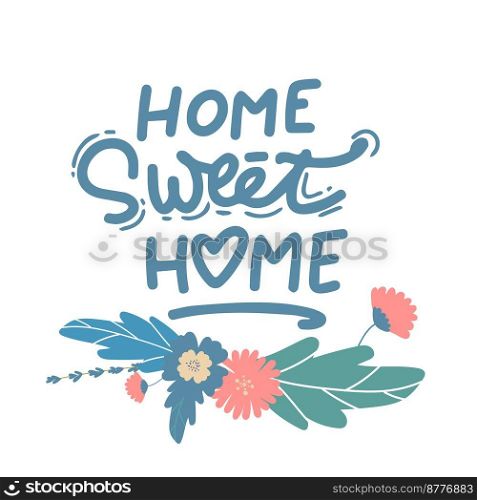 Hand lettering typography poster.Calligraphic quote Home sweet home .For housewarming posters, greeting cards, home decorations.Vector illustration.. Hand lettering typography poster.Calligraphic quote Home sweet home .For housewarming posters, greeting cards, home decorations.Vector illustration
