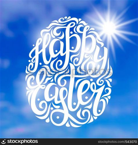 Hand lettering typography poster.Happy Easter script in a form of Easter egg on sky blurred background. For posters, cards, t shirt design, home decorations. Vector illustration