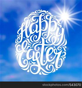 Hand lettering typography poster.Happy Easter script in a form of Easter egg on sky blurred background. For posters, cards, t shirt design, home decorations. Vector illustration