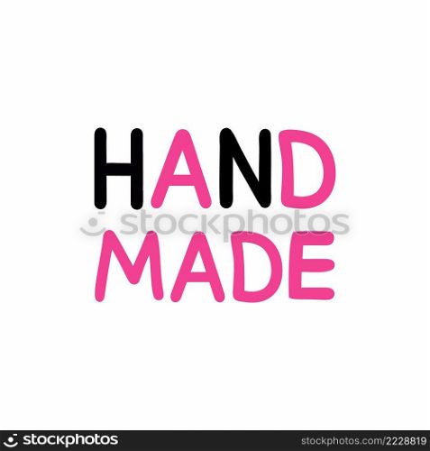 Hand made lettering with pink and black letters. Label for handmade products.