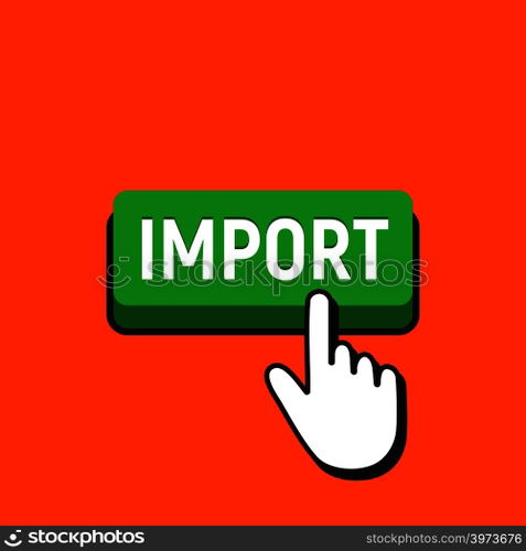 Hand Mouse Cursor Clicks the Import Button. Pointer Push Press Button Concept.