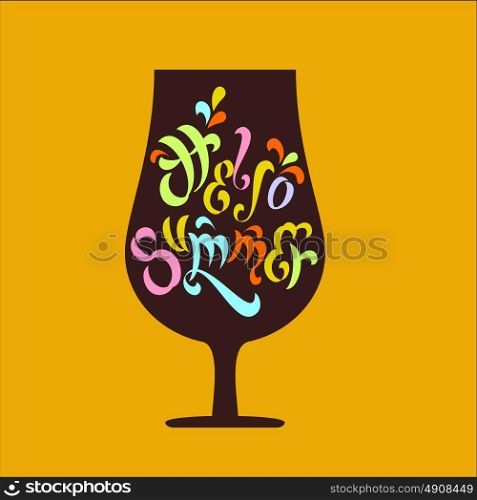 Hand painted illustration of a glass with the inscription Hello, summer! a great Vintage poster .
