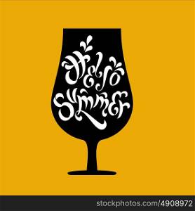 Hand painted illustration of a glass with the inscription Hello, summer! a great Vintage poster .