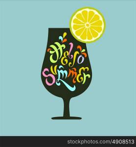 Hand painted illustration of a glass with the inscription Hello, summer! and lemon is a great Vintage poster .