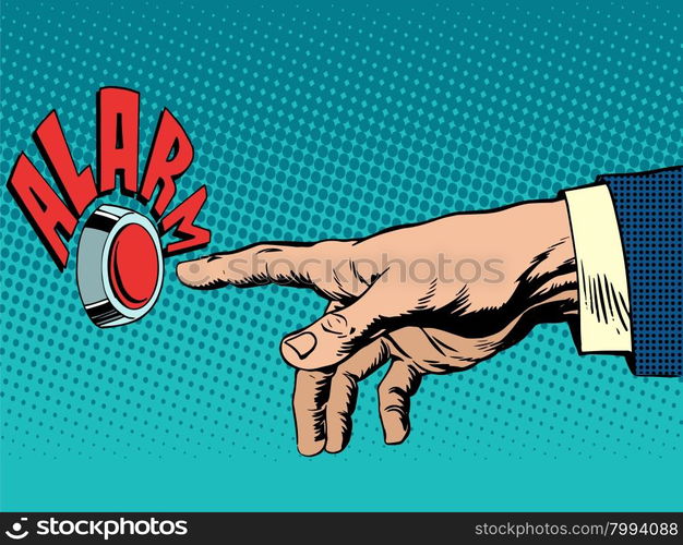 hand presses alarm button pop art retro style. Anxiety and risk business concept. hand presses alarm button