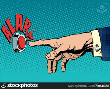 hand presses alarm button pop art retro style. Anxiety and risk business concept. hand presses alarm button