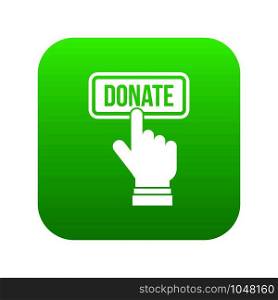 Hand presses button to donate icon digital green for any design isolated on white vector illustration. Hand presses button to donate icon digital green