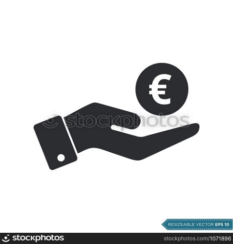 Hand Receive Money Icon Vector Template. Euro Sign Flat Design