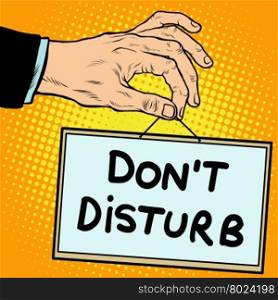 Hand sign do not disturb pop art retro style. Lettering plate name text input.. Hand sign do not disturb