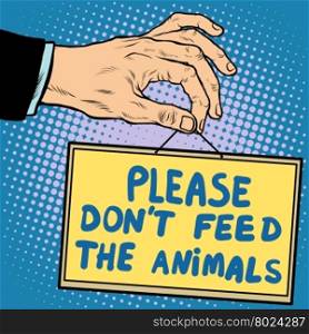 Hand sign please dont feed the animals pop art retro style. Lettering plate name text input.. Hand sign please dont feed the animals