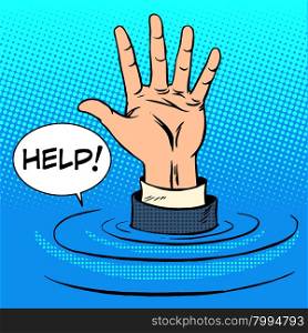 Hand sinking asks for help. Business concept