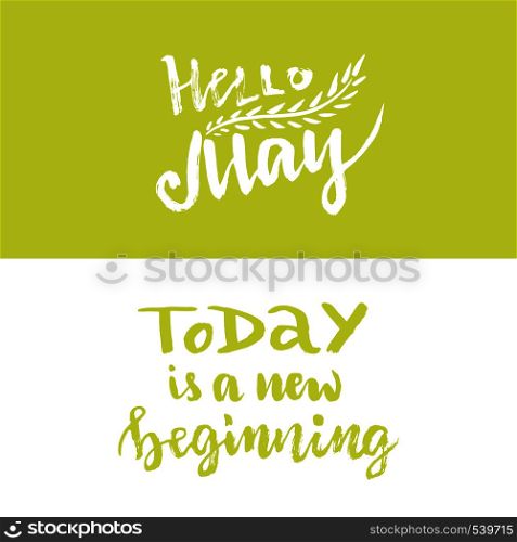 Hand vector lettering. Hello May. Today is a new beginning. Vector blog icon or banner.. Hand vector lettering. Hello May. Today is a new beginning. Vector blog icon or banner