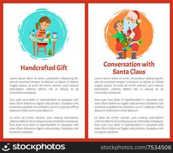 Handcrafted gift and conversation with Santa vector posters, Christmas Claus and kid sitting on his laps vector. Girl scrapbooking greetings, text sample. Handcrafted Gift, Conversation with Santa Vector