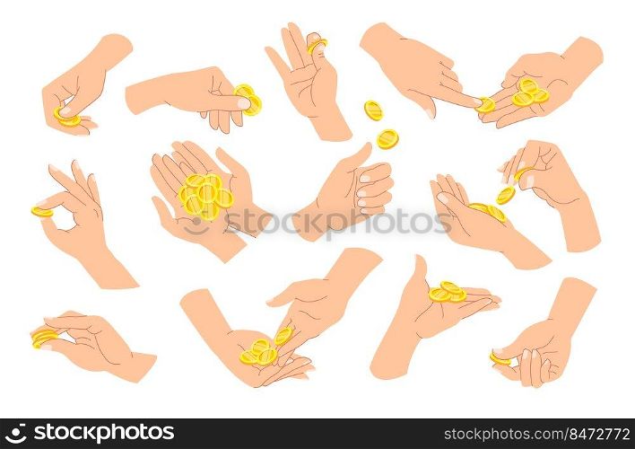 Hands holding coins. Cartoon fingers and palm holding giving and catching golden cents. Vector isolated set person hand pay cash. Hands holding coins. Cartoon fingers and palm holding giving and catching golden cents. Vector isolated set