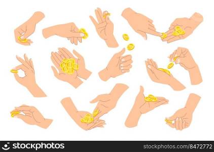 Hands holding coins. Cartoon fingers and palm holding giving and catching golden cents. Vector isolated set person hand pay cash. Hands holding coins. Cartoon fingers and palm holding giving and catching golden cents. Vector isolated set