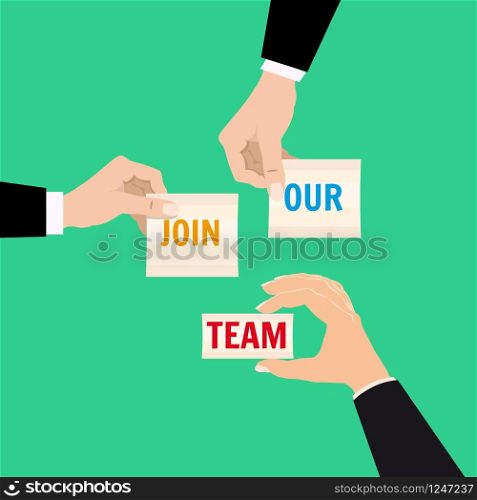 Hands holding pieces of paper with the inscription Join Our Team. Hands holding pieces of paper with the inscription Join Our Team. Hiring and recruitment concept. Vector, illustration, isolated, cartoon style