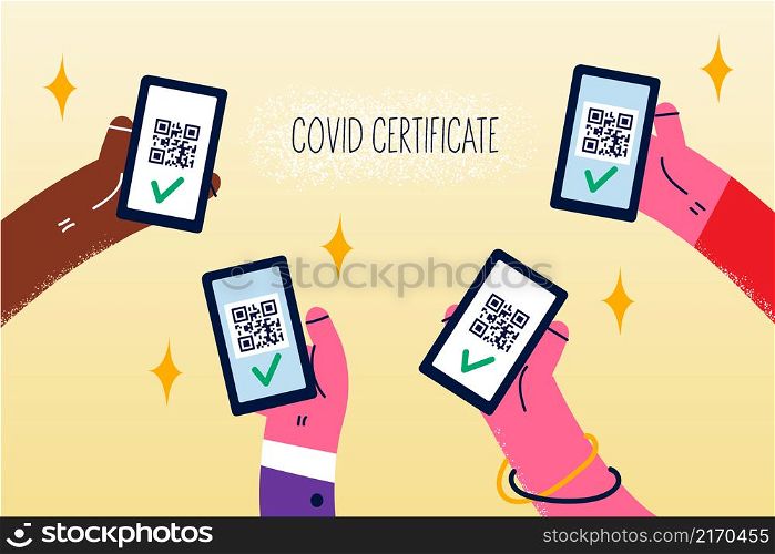 Hands of diverse people with smartphones show covid-19 certificates on screen. Men and women demonstrate corona virus vaccination passports of cellphone. Corona vaccine. Vector illustration. . Diverse people show corona certificates on cellphone