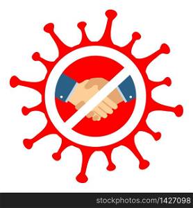 Handshake ban sign. Coronavirus pandemic restriction. Information warning sign about quarantine measures in public places. Vector illustration.