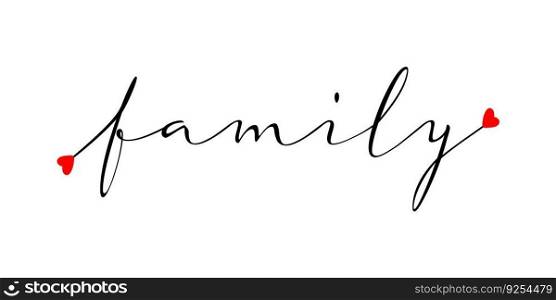 Handwritten family word lettering. Cute card or t-shirt print template. Vector"e illustration.